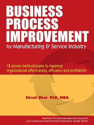 cover image of Business Process Improvement for Manufacturing and Service Industry.